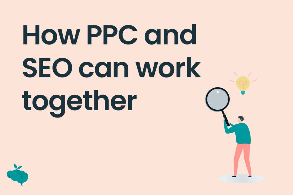 how ppc and seo work together