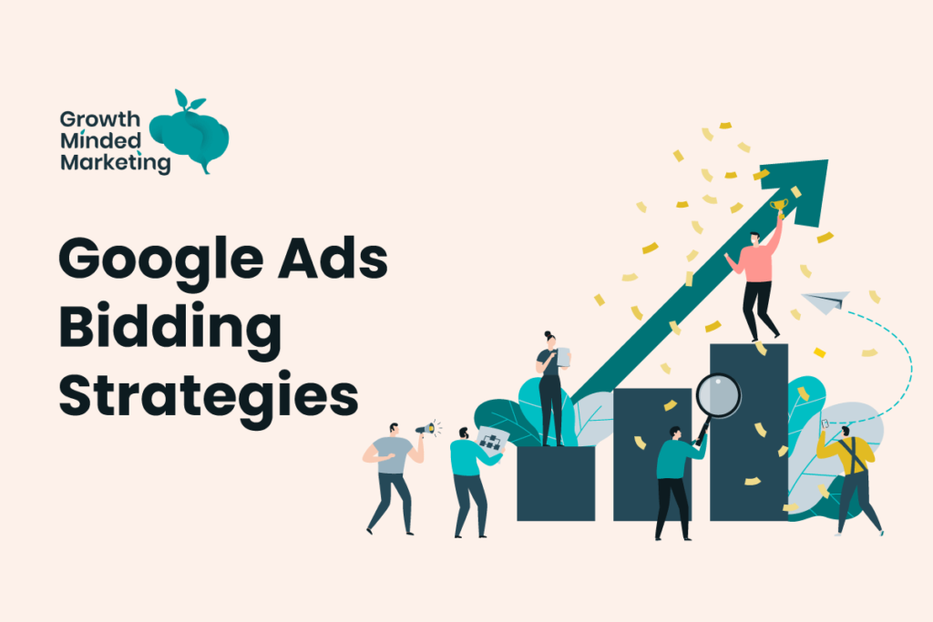 Different Google Ads Bidding Strategies